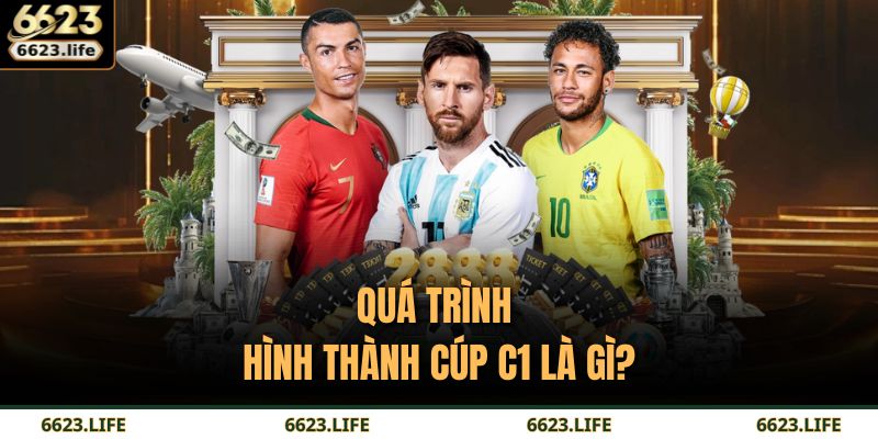 Cúp C1 Là Gì – Giải Đấu Danh Giá Bậc Nhất Châu Âu Tại 6623 2 Quá trình hình thành Cúp C1 là gì?