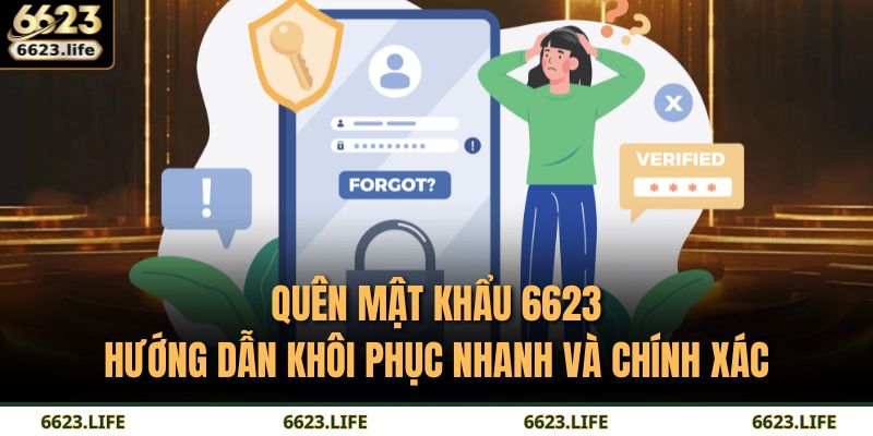 Quên Mật Khẩu 6623: Hướng Dẫn Khôi Phục Nhanh Và Chính Xác 11 Quên mật khẩu 6623