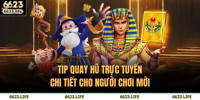 Tip quay hũ trực tuyến giúp chơi hiệu quả