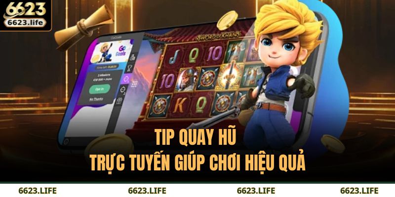 Tip Quay Hũ Trực Tuyến - Chi Tiết Cho Người Chơi Mới 13 Tip Quay Hũ Trực Tuyến